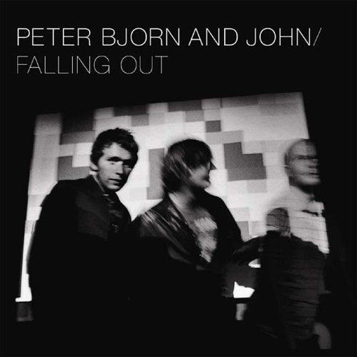 PETER BJORN & JOHN - FALLING OUT