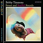 BOBBY TIMMONS - JAZZPLUS: SWEET AND SOULFUL SOUNDS + BORN TO BE BLUE