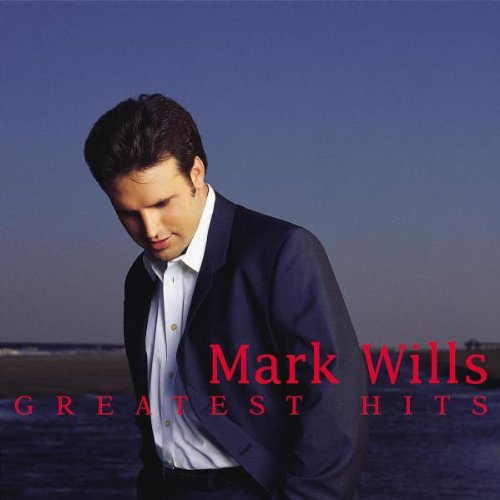 WILLS, MARK - GREATEST HITS