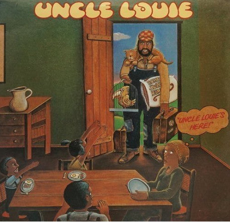 UNCLE LOUIE  - UNCLE LOUIE'S HERE