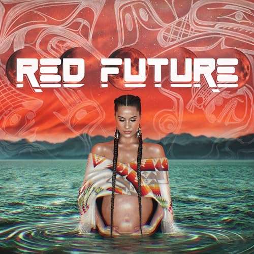 SNOTTY NOSE REZ KIDS - RED FUTURE (CD)