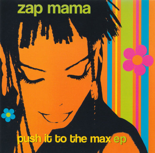 ZAP MAMA  - PUSH IT TO THE MAX (EP)