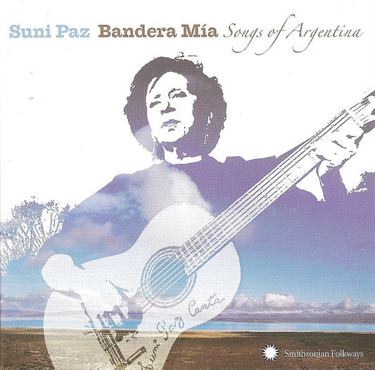 PAZ, SUNI  - BANDERA MIA SONGS OF ARGENTINA