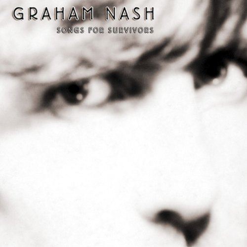 NASH, GRAHAM - SONGS FOR SURVIVORS