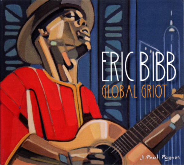 BIBB, ERIC  - GLOBAL GRIOT
