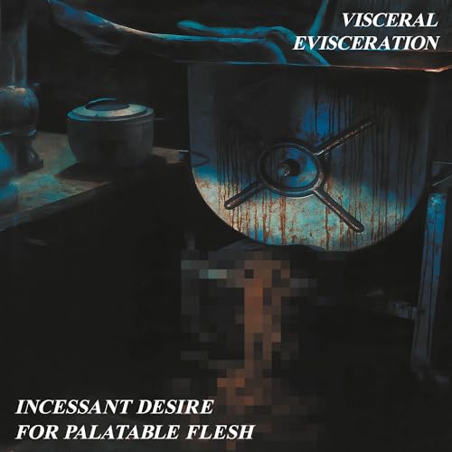 VISCERAL EVISCERATION - INCESSANT DESIRE FOR PALATABLE FLESH (REMASTERED) (CD)