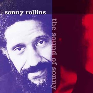 ROLLINS, SONNY  - SOUND OF SONNY