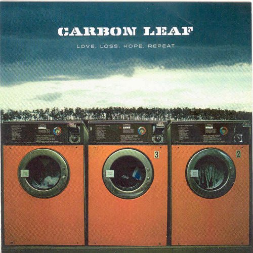 CARBON LEAF - LOVE, LOSE, HOPE, REPEAT