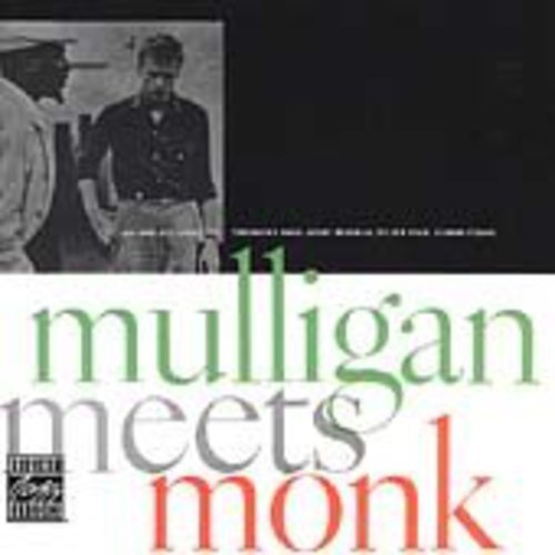 MONK, THELONIOUS - MULLIGAN MEETS MONK