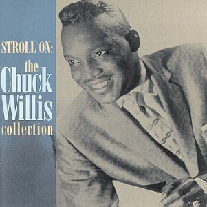 WILLIS, CHUCK - STROLL ON: CHUCK WILLIS COLLECTION