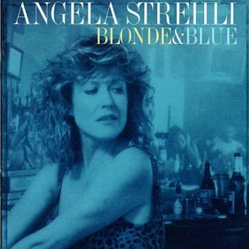 ANGELA STREHLI - BLONDE & BLUE