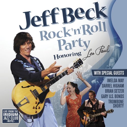 BECK, JEFF - ROCK 'N' ROLL PARTY: HONORING LES PAUL