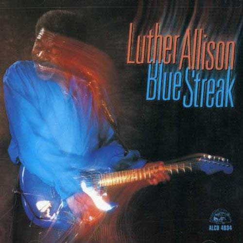 LUTHER ALLISON - BLUE STREAK