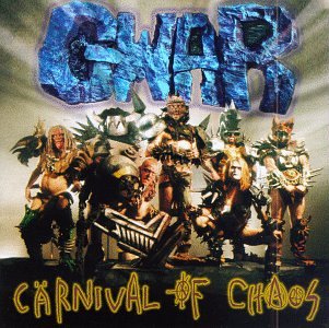 GWAR - CARNIVAL OF CHAOS