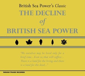 BRITISH SEA POWER - DECLINE OF (W/2 BONUS TRACKS)