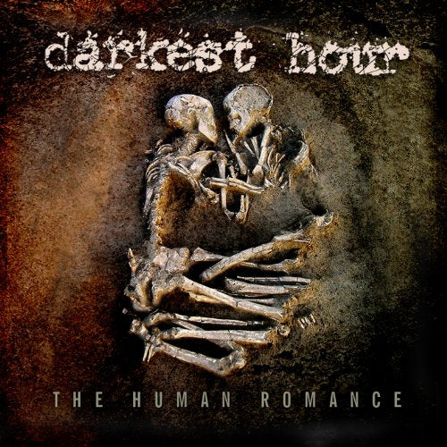 DARKEST HOUR - DARKEST HOUR - THE HUMAN ROMANCE