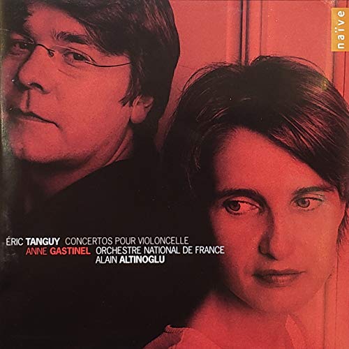 TANGUY, ERIC - CONCERTOS POUR VIOLONCELLE: GASTINEL