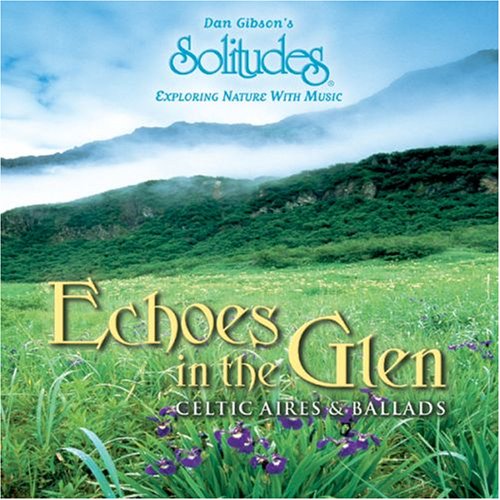 GIBSON, DAN (SOLITUDES) - ECHOES IN THE GLEN