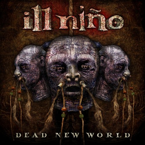 ILL NINO - DEAD NEW WORLD