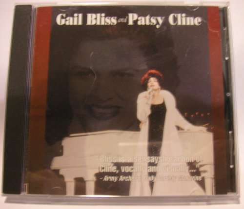 BLISS, GAIL & PATSY CLINE  - GAIL BLISS AND PATSY CLINE