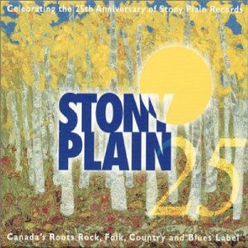 VARIOUS ARTISTS (COLLECTIONS) - STONY PLAIN- 25 YEARS