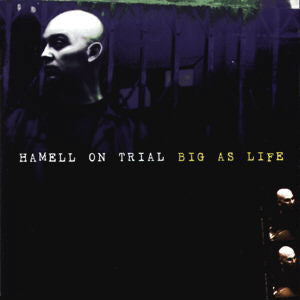 HAMELL ON TRIAL  - BIG AS LIFE