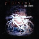 PLATYPUS - ICE CYCLES