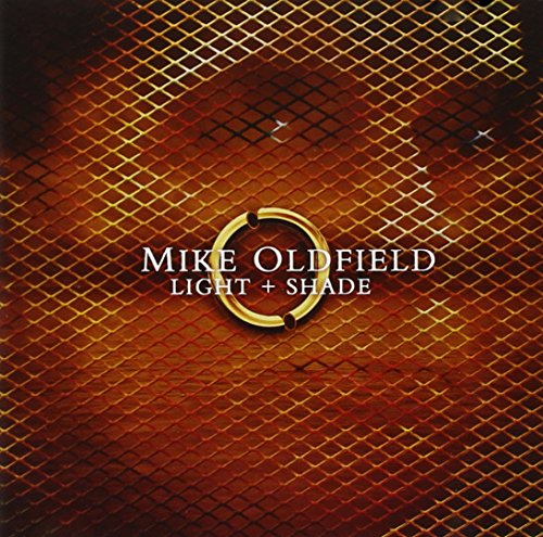 OLDFIELD, MIKE - LIGHT & SHADE