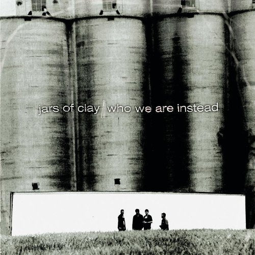 JARS OF CLAY - WHO WE ARE INSTEAD