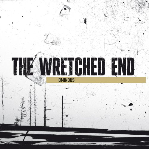 WRETCHED END - OMINOUS