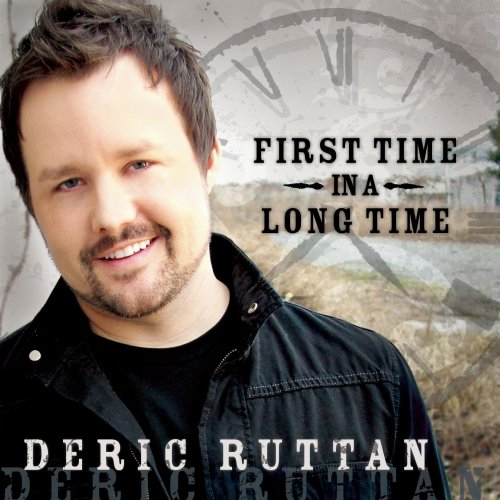 DERIC RUTTAN - FIRST TIME IN A LONG TIME