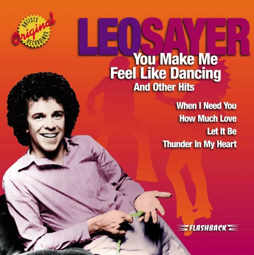 LEO SAYER - YOU MAKE ME FEEL LIKE DANCING & OTHER HITS