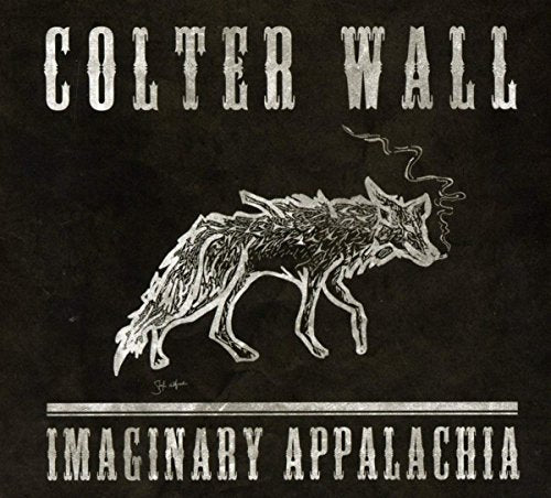 COLTER WALL - IMAGINARY APPALACHIA