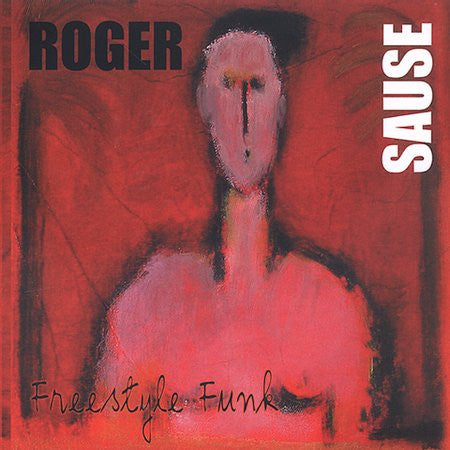 SAUSE, ROGER  - FREESTYLE FUNK