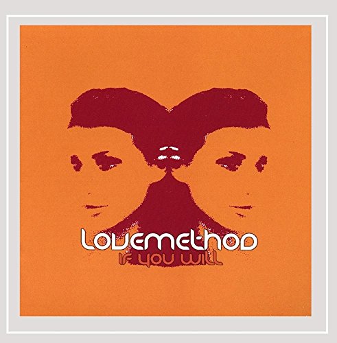 LOVEMETHOD - IF YOU WILL