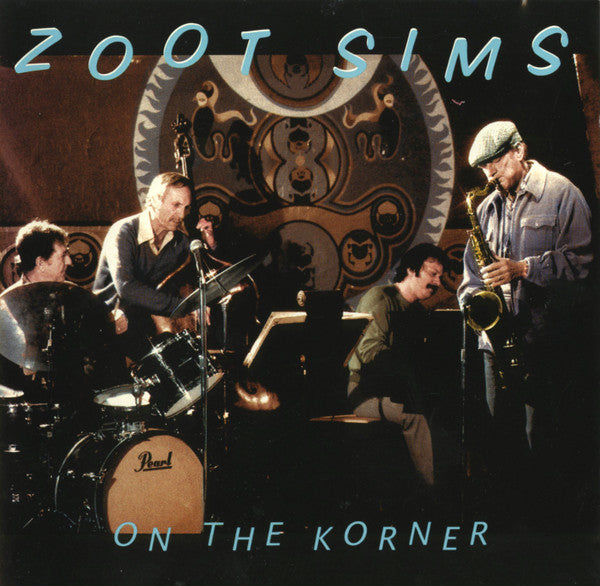 SIMS, ZOOT  - ON THE KORNER