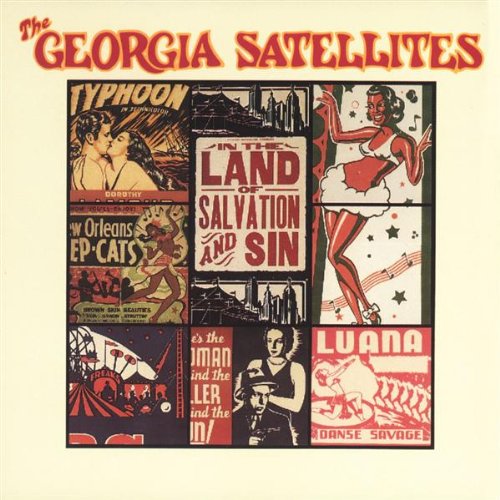 GEORGIA SATELLITES - IN THE LAND OF SALVATION AND SIN