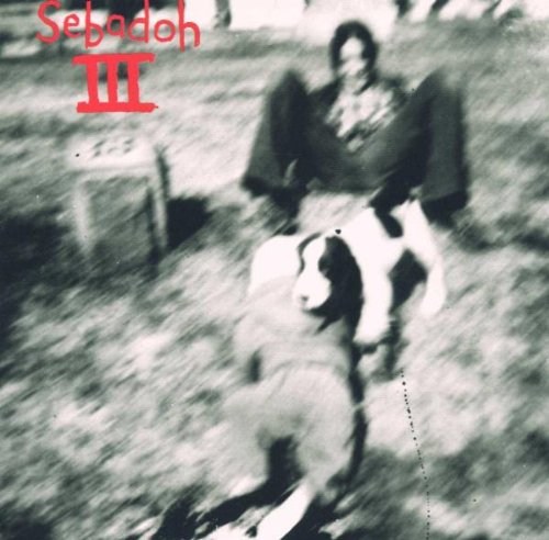 SEBADOH - III