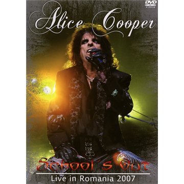 COOPER, ALICE - DVD-SCHOOL'S OUT-LIVE IN ROMANIA 2007