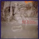 KID SILVER - DEAD CITY SUNBEAMS