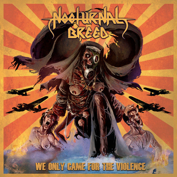 NOCTURNAL BREED  - WE ONLY CAME FOR THE VIOLENCE