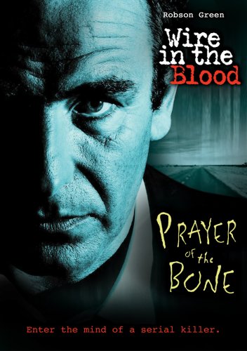 WIRE IN THE BLOOD: PRAYER OF THE BONE