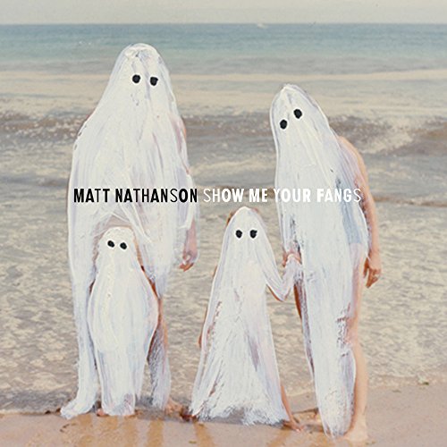 NATHANSON, MATT  - SHOW ME YOUR FANGS