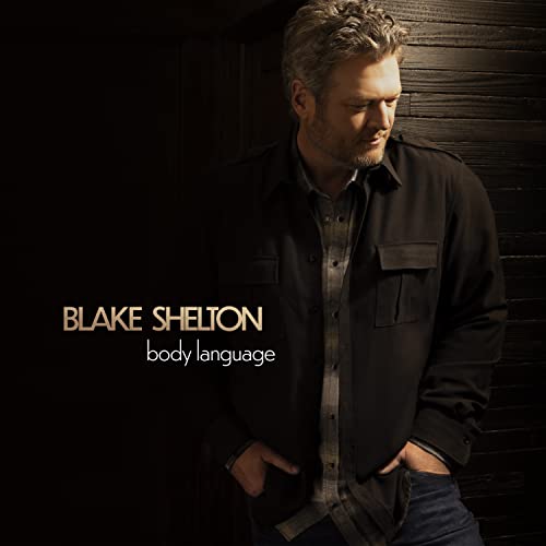 SHELTON, BLAKE  - BODY LANGUAGE