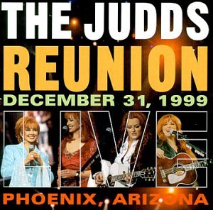 JUDDS - REUNION LIVE