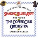 COFFEE CLUB ORCHESTRA - SHAKING THE BLUES AWAY