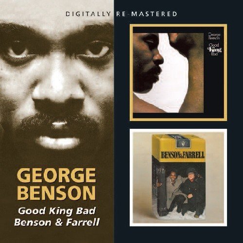 BENSON, GEORGE - GOOD KING BAD/BENSON AND FARRE