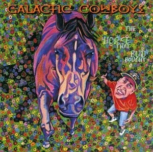 GALACTIC COWBOYS - HORSE THAT BUD BOUGHT