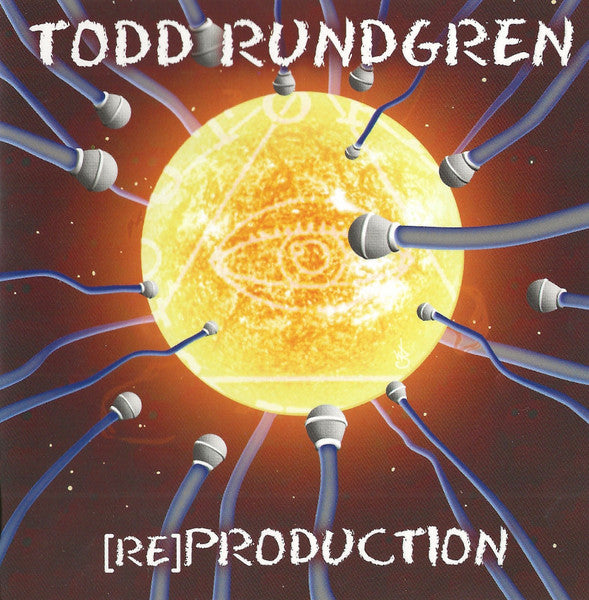 RUNDGREN, TODD  - (RE)PRODUCTION