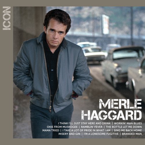 MERLE HAGGARD - ICON: MERLE HAGGARD